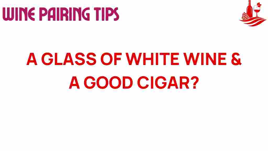 white-wine-cigar-pairing