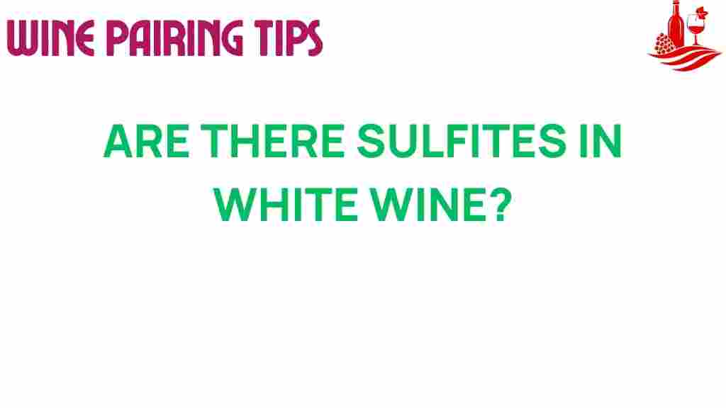 are-there-sulfites-in-white-wine