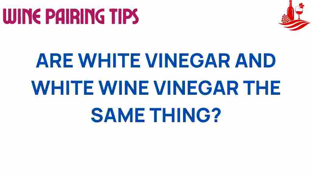 white-vinegar-vs-white-wine-vinegar