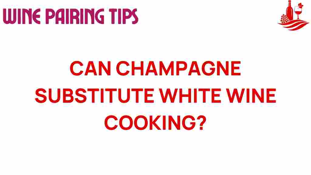 can-champagne-substitute-white-wine-cooking