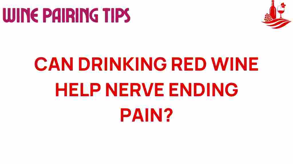 can-drinking-red-wine-help-nerve-pain