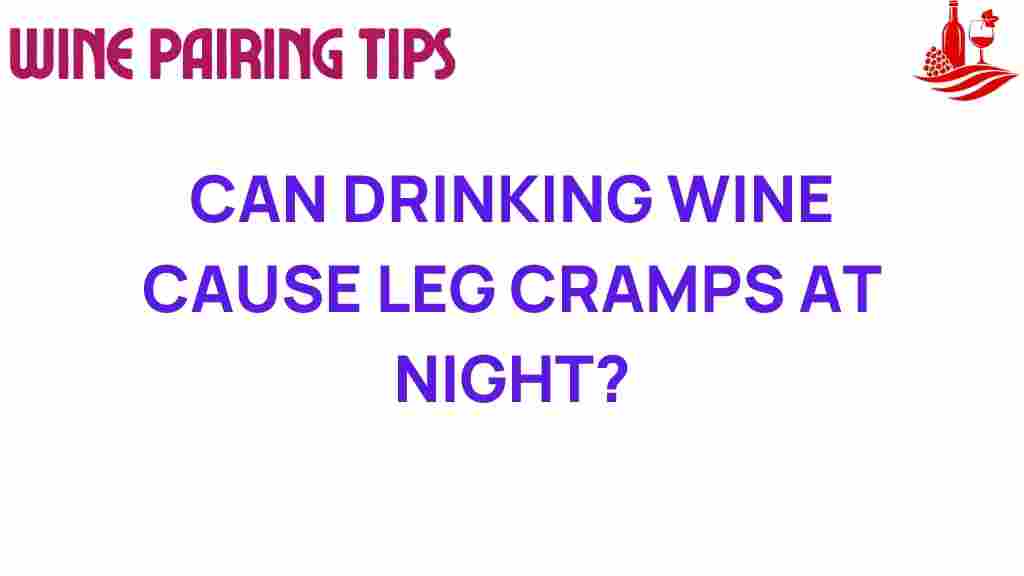drinking-wine-leg-cramps