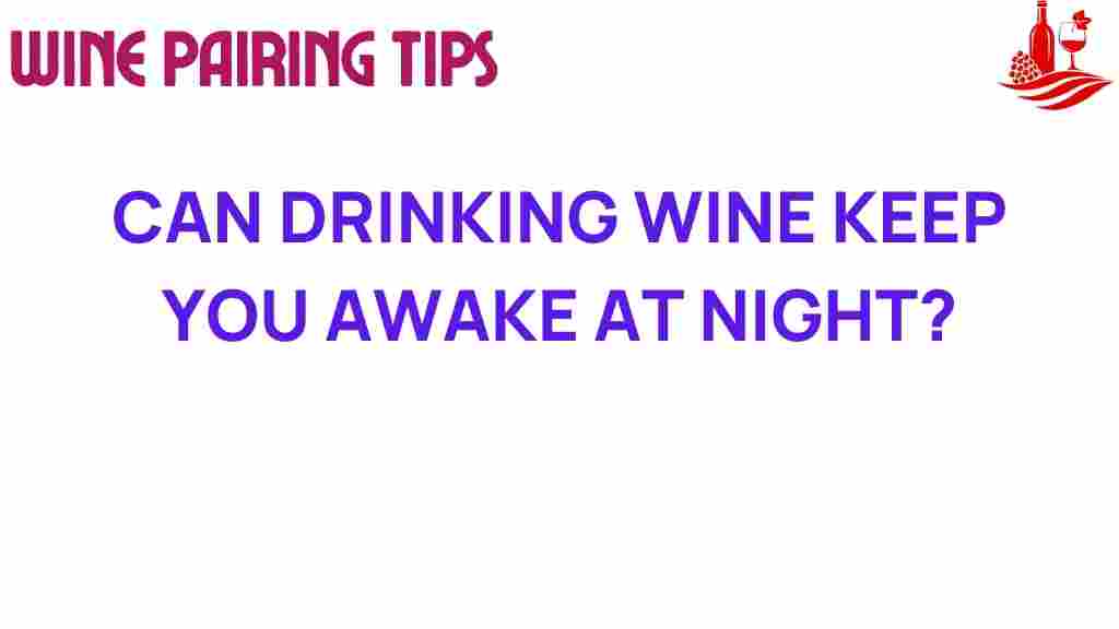 can-drinking-wine-keep-you-awake