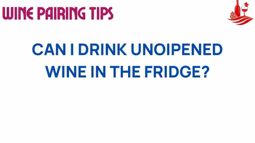 unopened-wine-fridge-safety