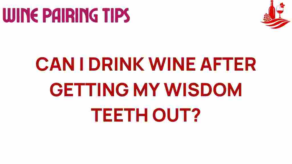 wine-after-wisdom-teeth