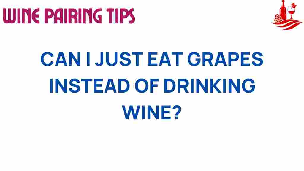 can-eating-grapes-instead-of-drinking-wine