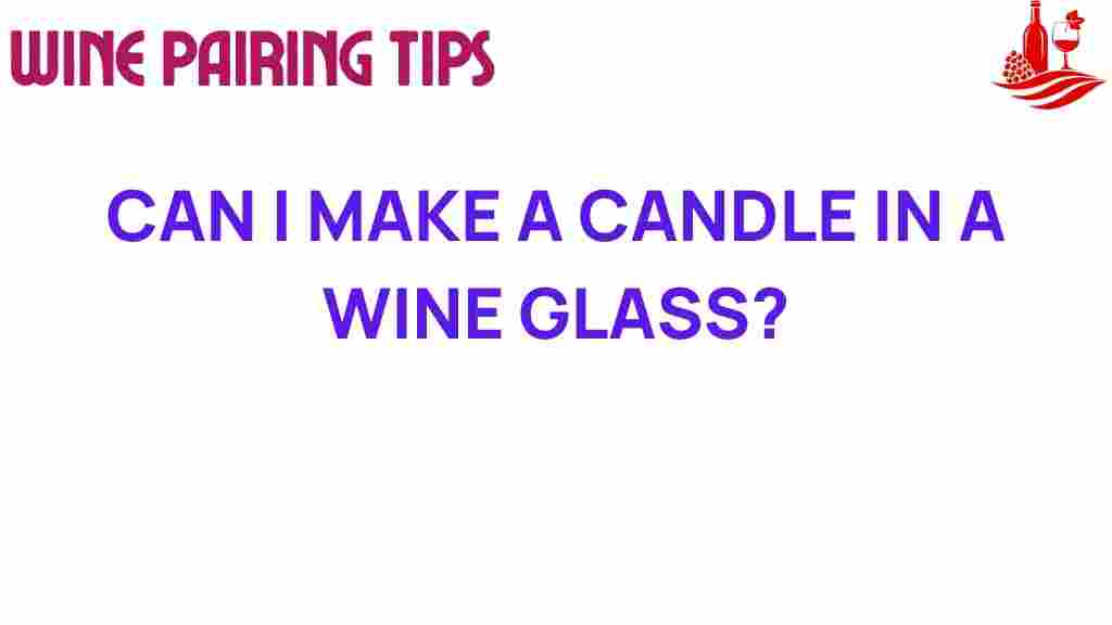 can-i-make-candle-in-wine-glass