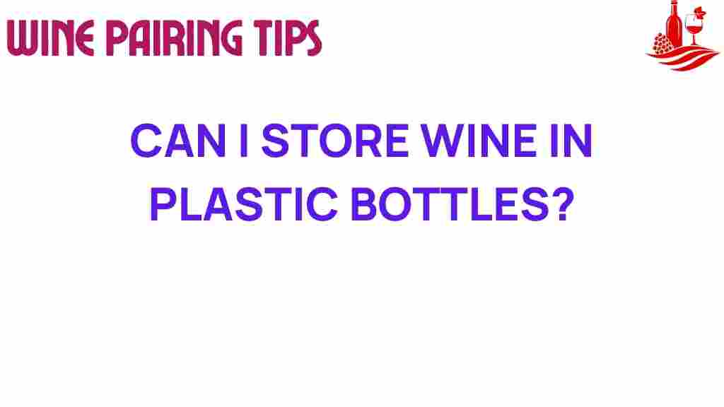 can-i-store-wine-in-plastic-bottles