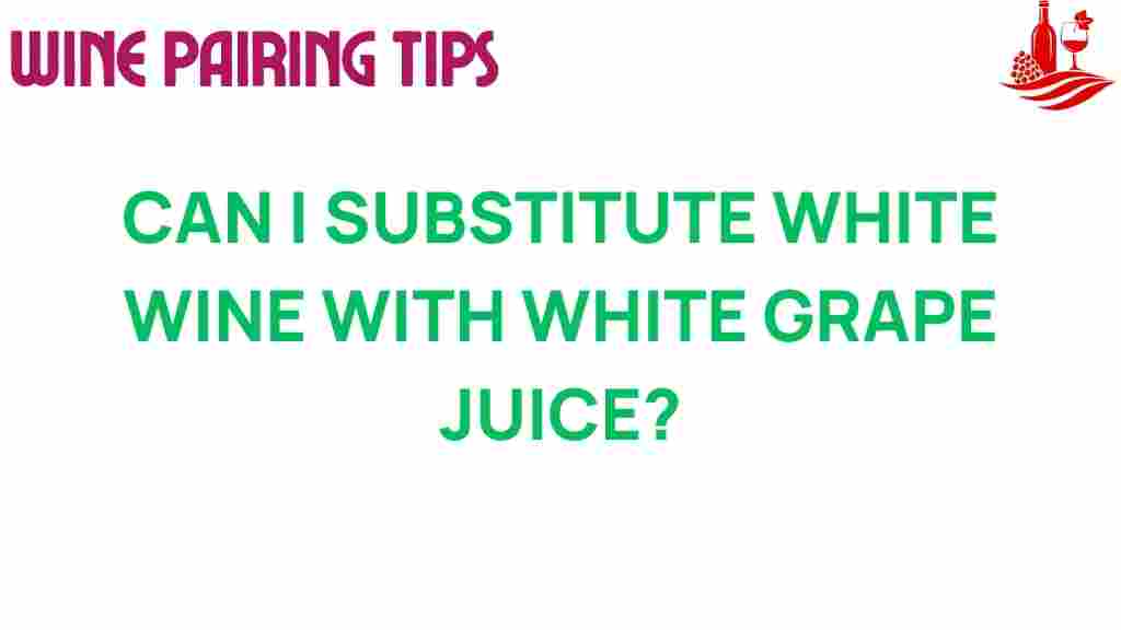 can-white-grape-juice-replace-white-wine