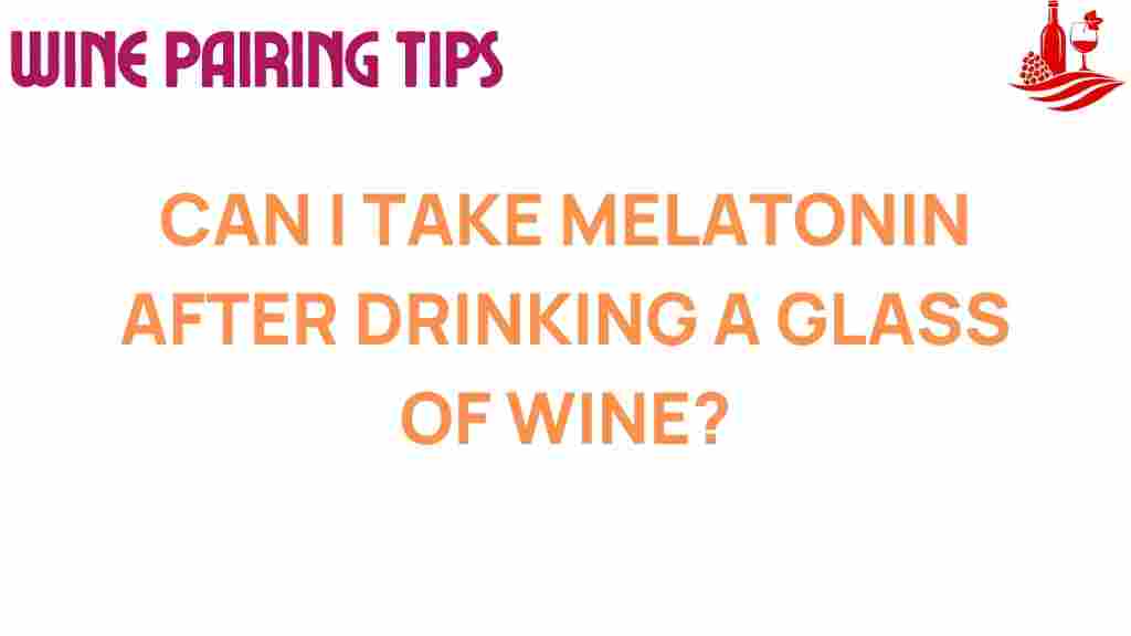 melatonin-wine-safety