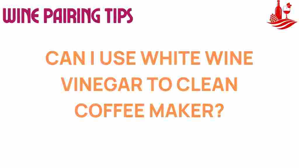 white-wine-vinegar-clean-coffee-maker