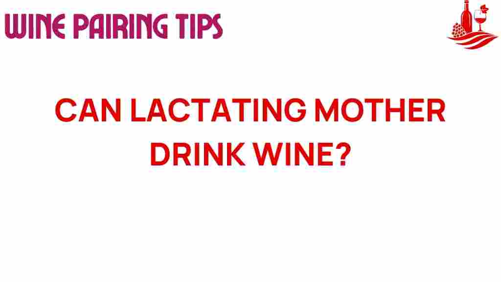 can-lactating-mothers-drink-wine