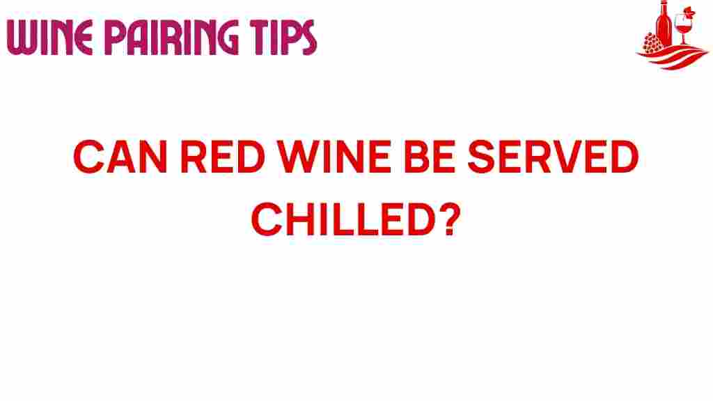 red-wine-chilling-debate
