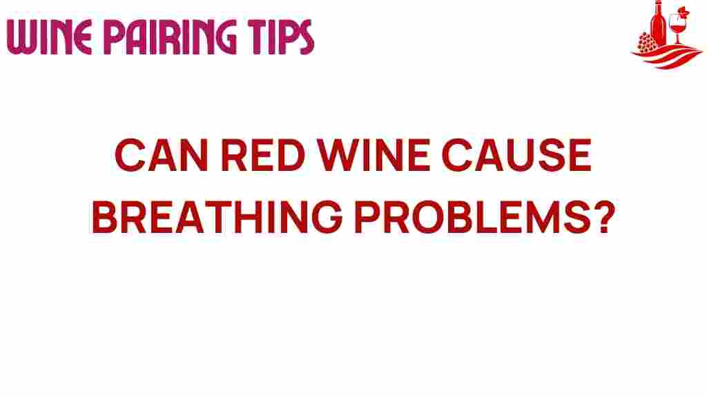 can-red-wine-cause-breathing-problems