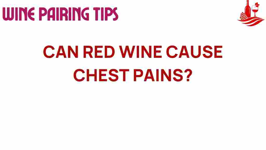 can-red-wine-cause-chest-pains