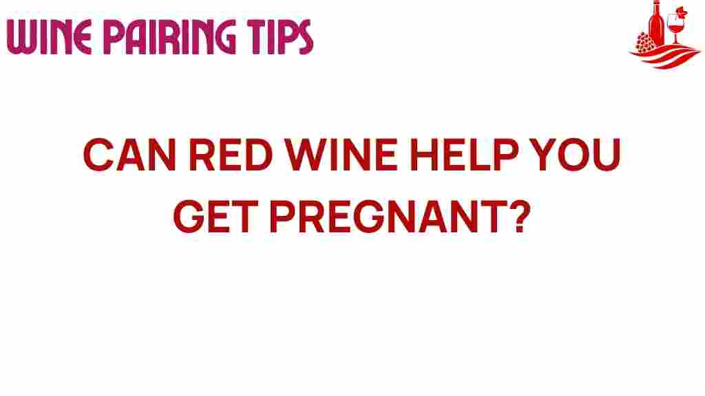 can-red-wine-enhance-fertility