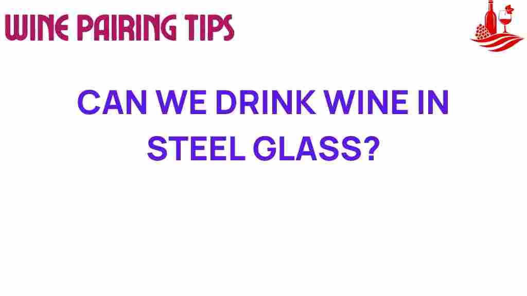 can-we-drink-wine-steel-glass
