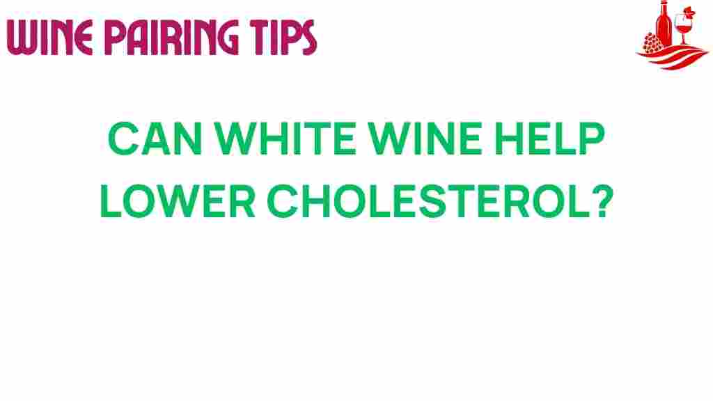 can-white-wine-help-lower-cholesterol