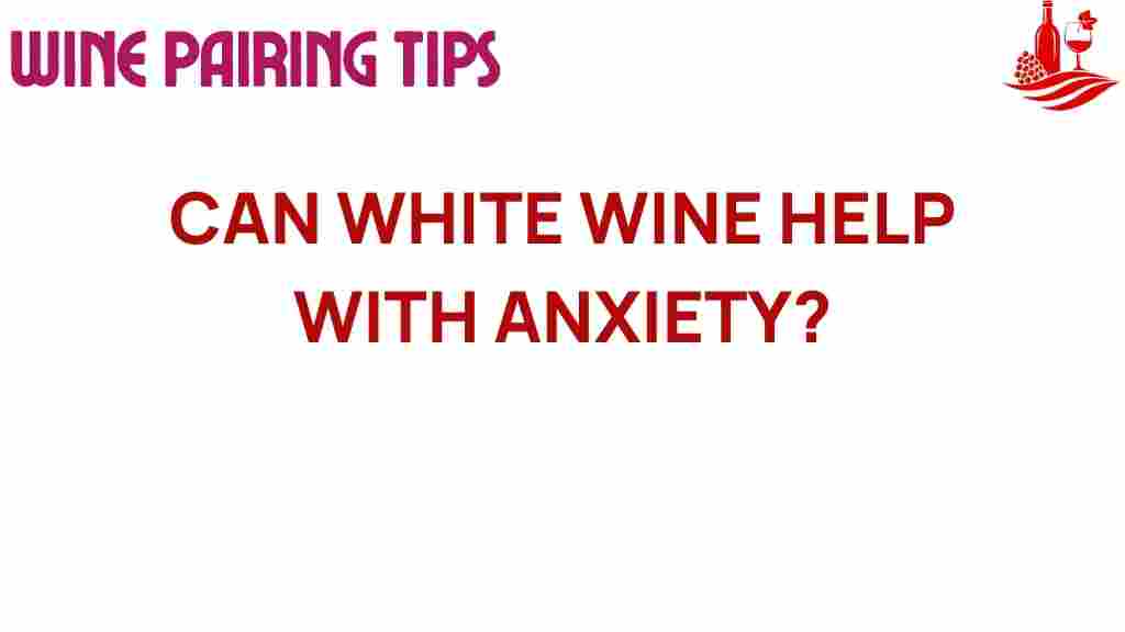 can-white-wine-help-anxiety