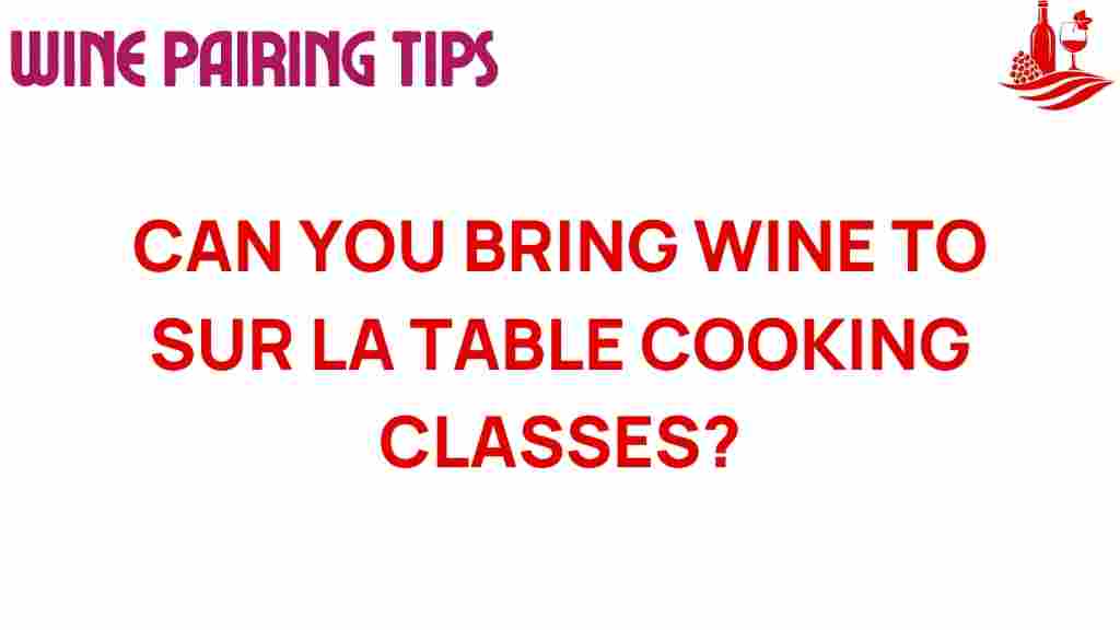 can-you-bring-wine-to-sur-la-table
