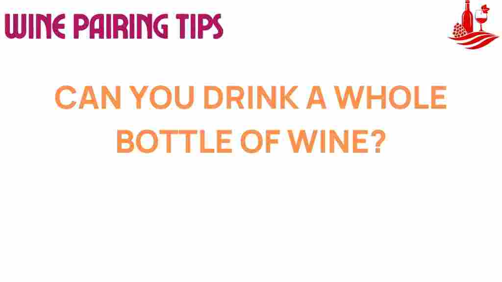 can-you-drink-whole-bottle-wine
