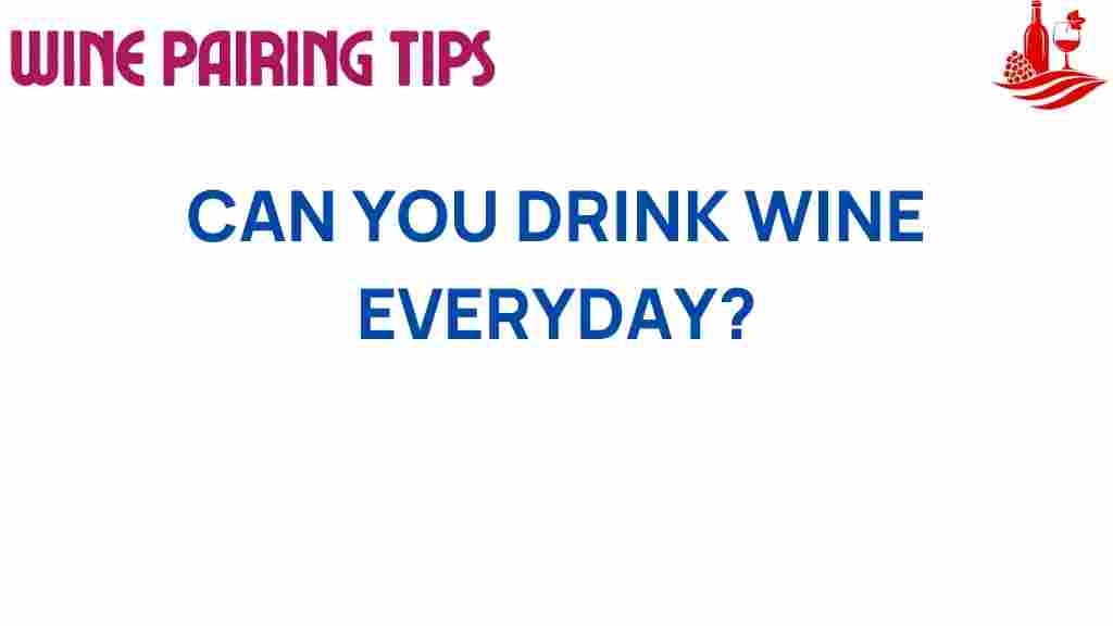 can-you-drink-wine-daily