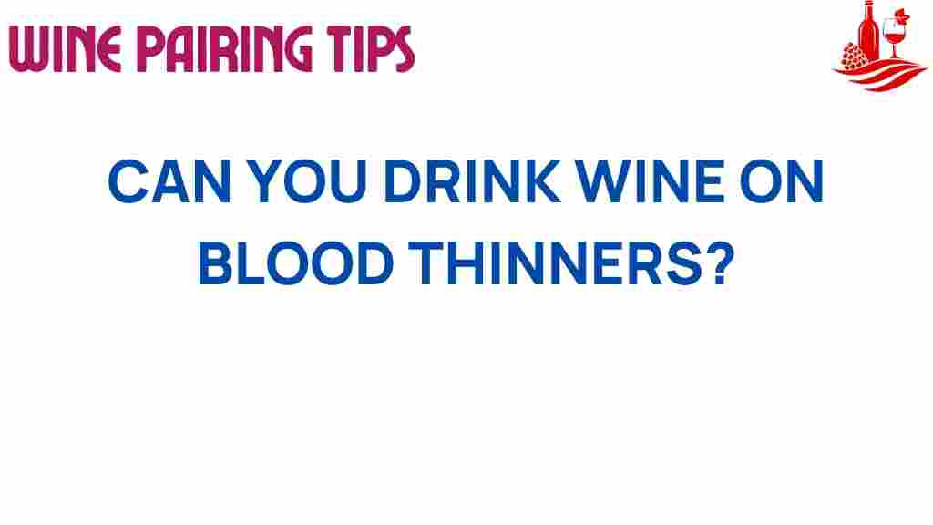 can-you-drink-wine-on-blood-thinners