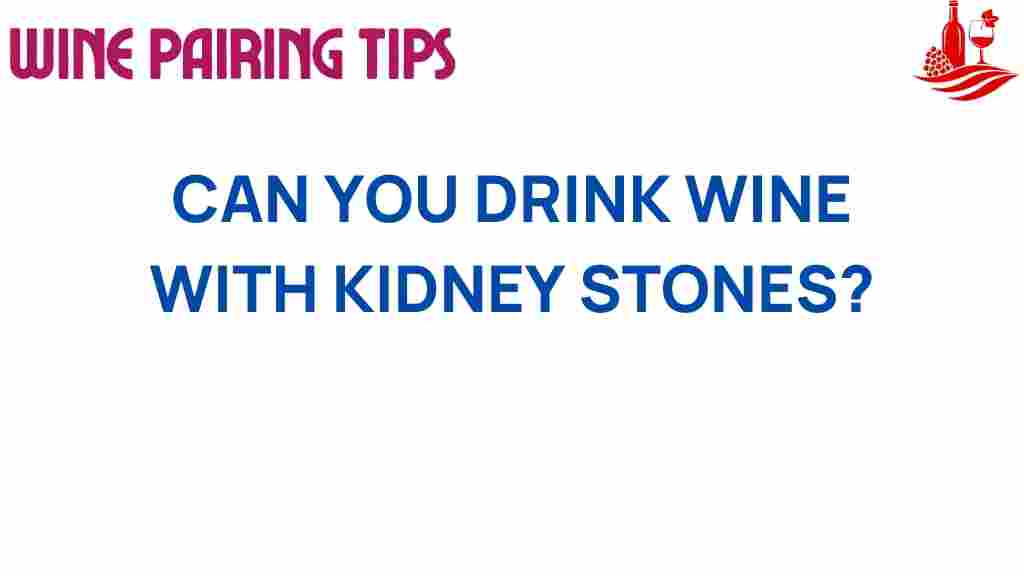 drinking-wine-kidney-stones