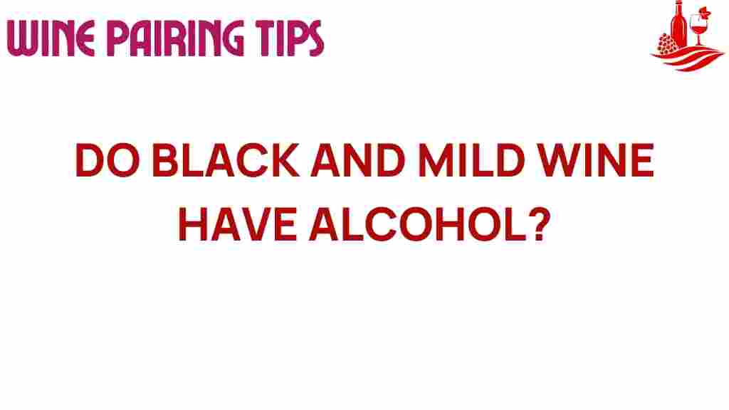 black-and-mild-wine-alcohol-truth