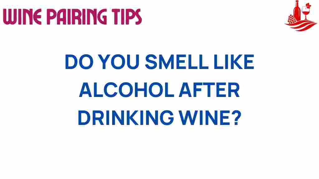 alcohol-smell-after-wine