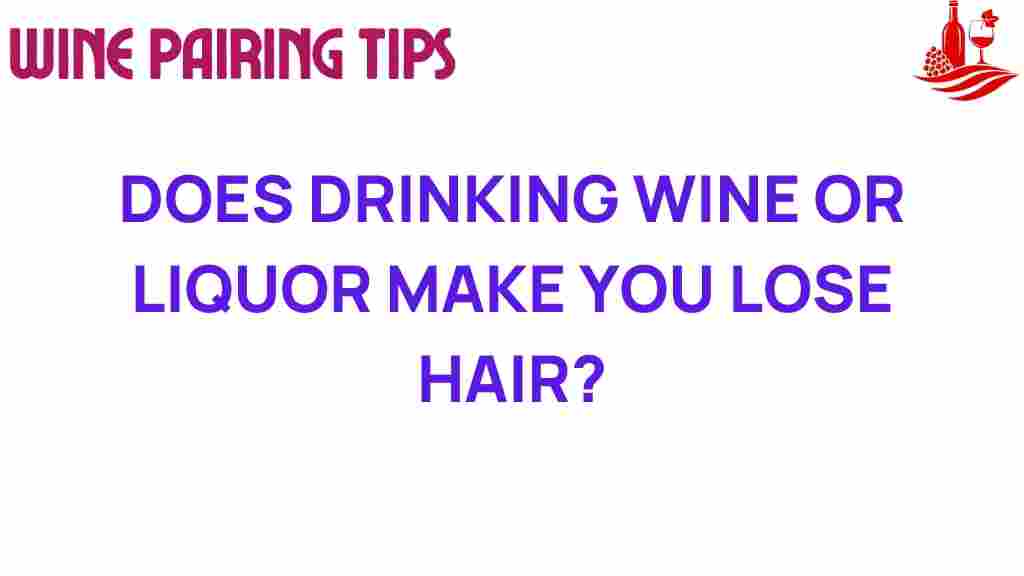 drinking-wine-liquor-hair-loss