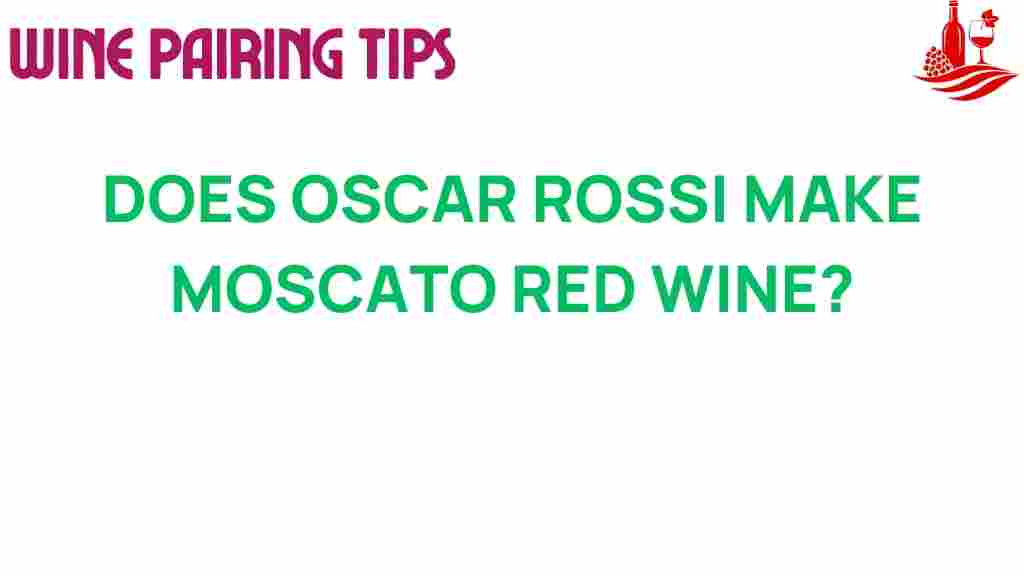 oscar-rossi-moscato-red-wine