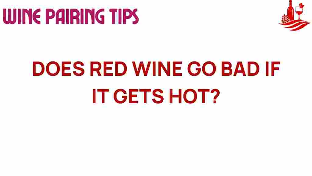 red-wine-go-bad-if-it-gets-hot