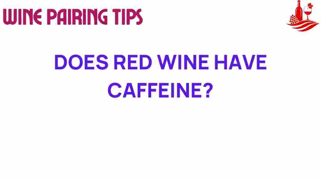 red-wine-caffeine-mystery