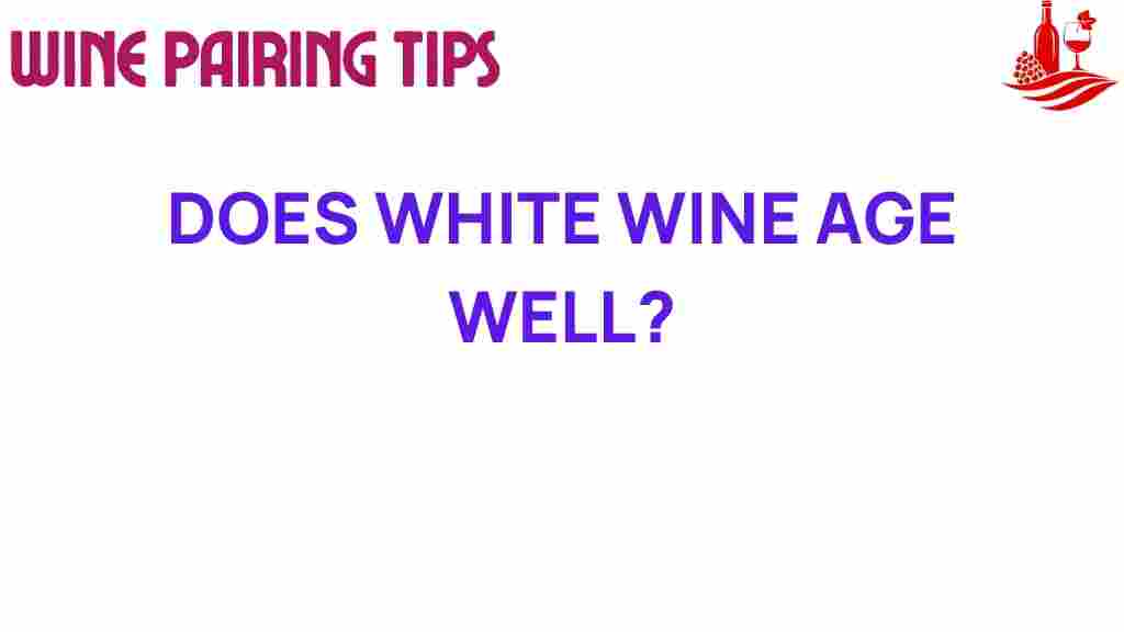 does-white-wine-age