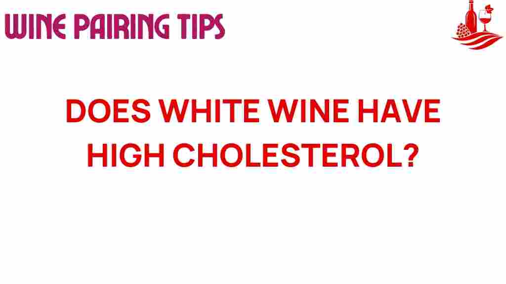 white-wine-cholesterol-truth