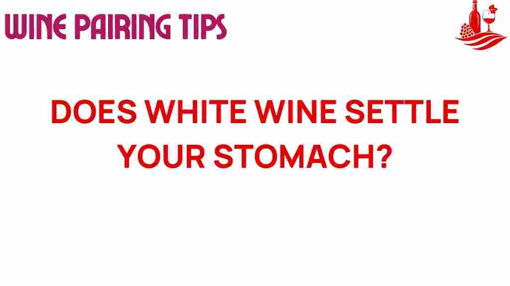 white-wine-settle-your-stomach