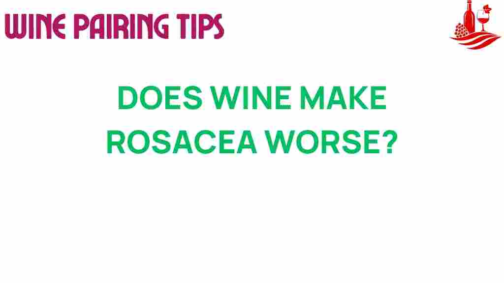 does-wine-worsen-rosacea