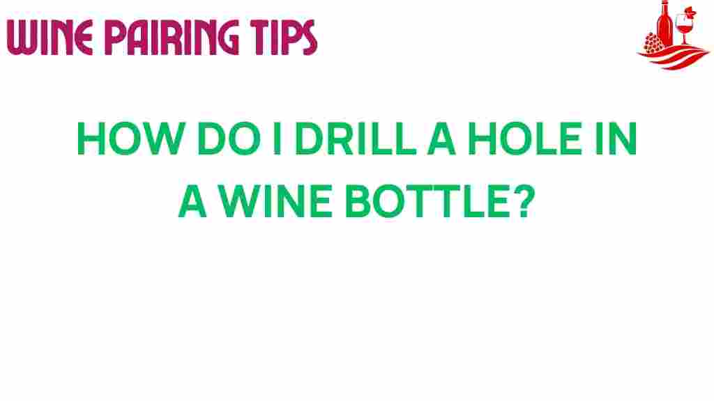 wine-bottle-drilling-tips