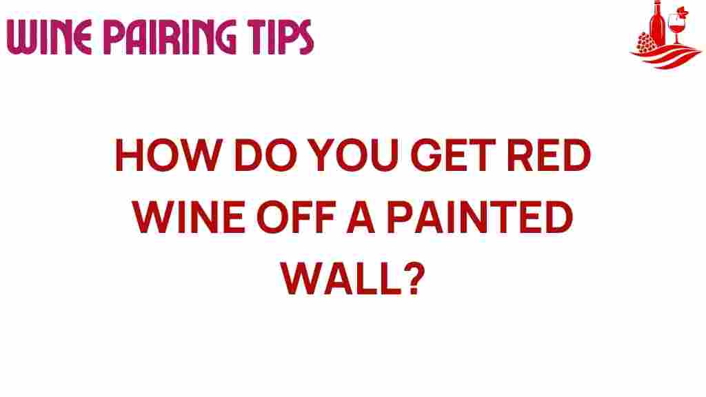 red-wine-stain-removal-painted-walls