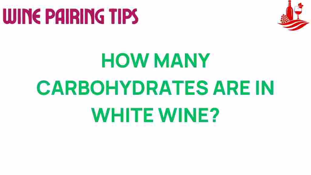 how-many-carbohydrates-in-white-wine