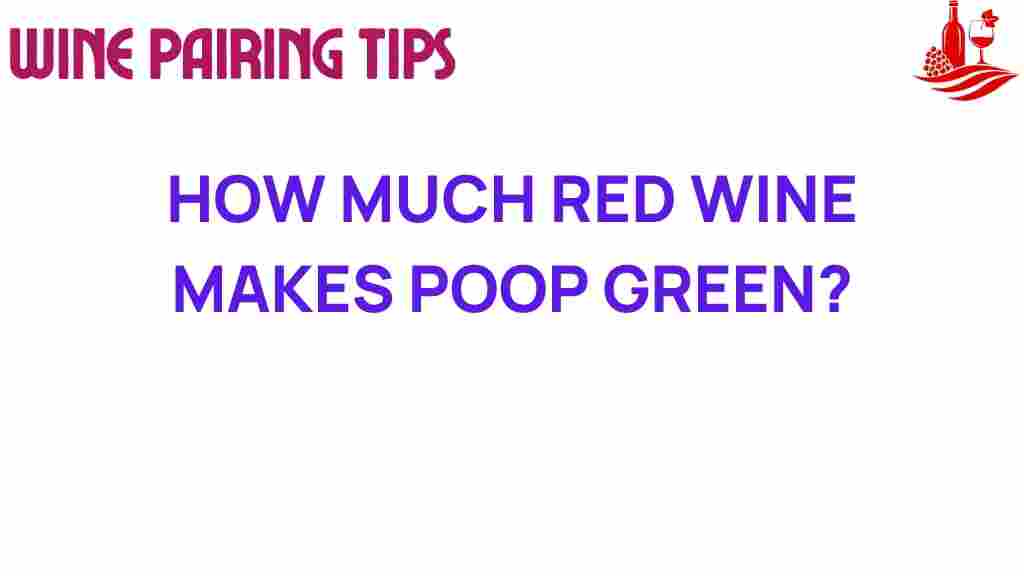 red-wine-poop-green