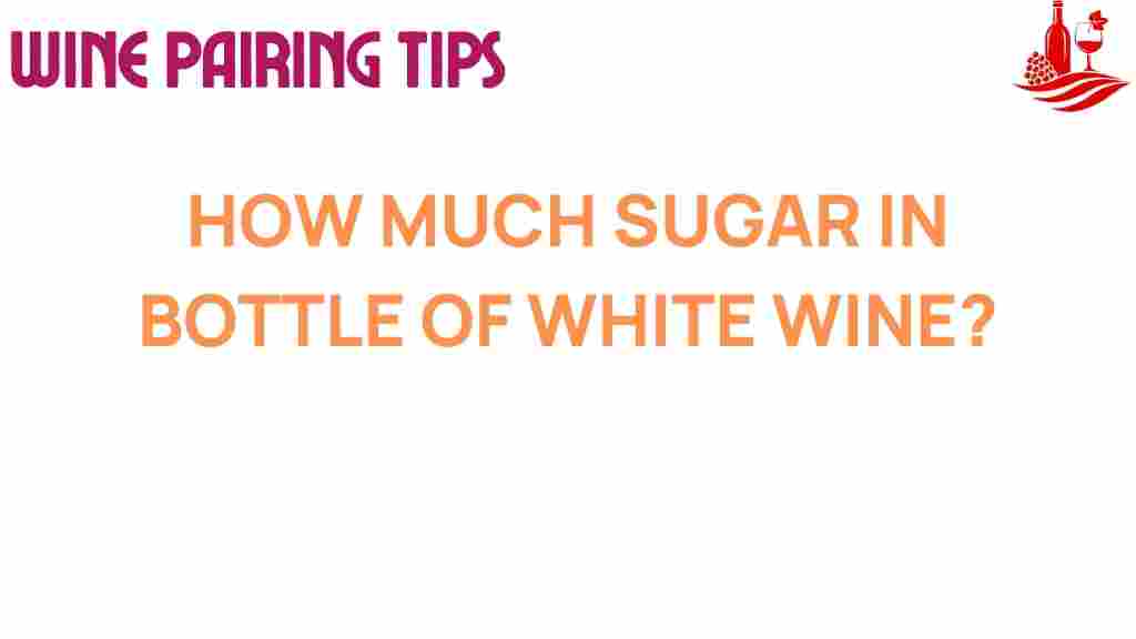 how-much-sugar-in-white-wine