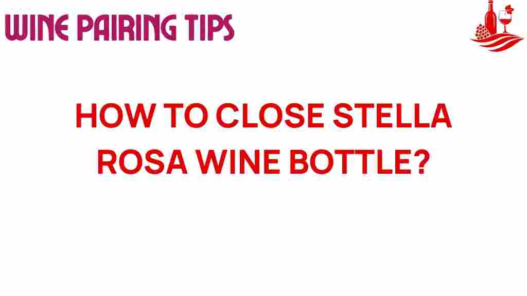 mastering-stella-rosa-wine-bottle-sealing