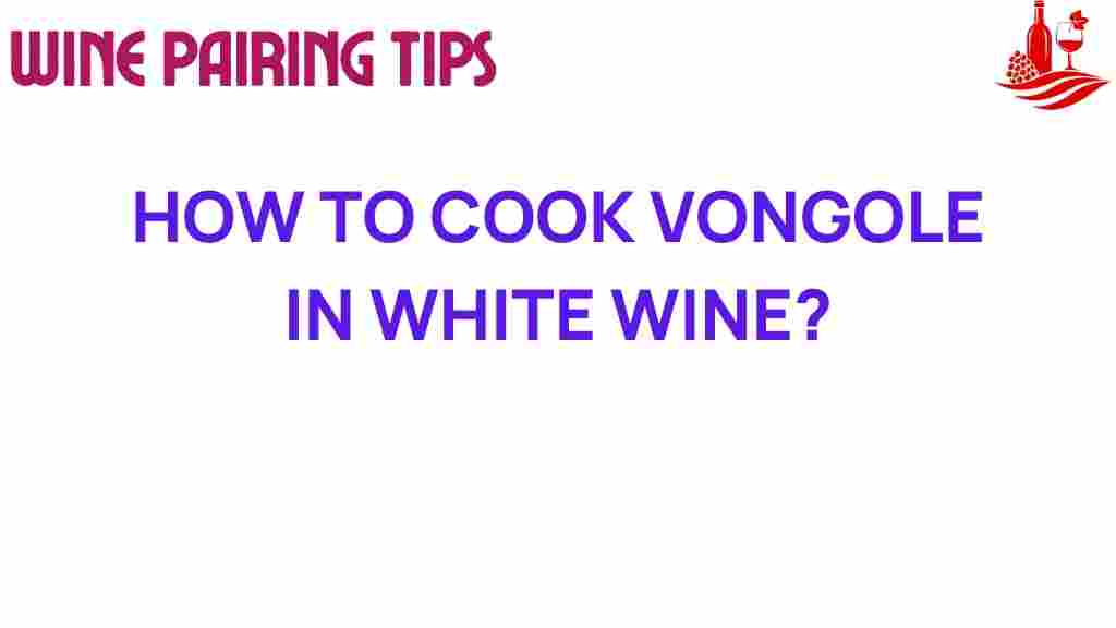 cooking-vongole-white-wine