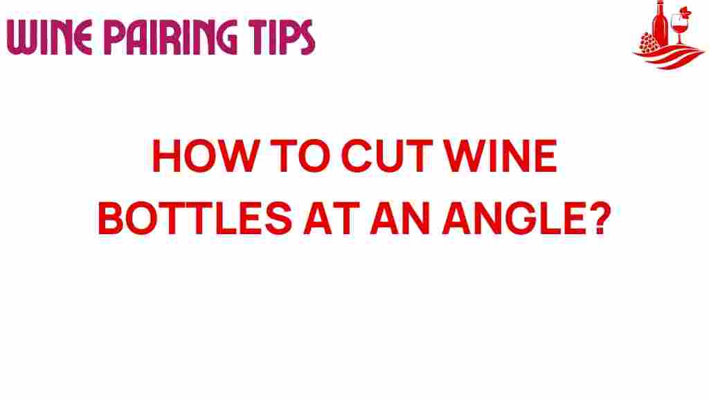 wine-bottle-cutting-angle