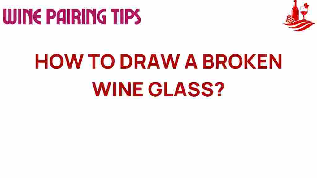 broken-wine-glass-drawing-techniques