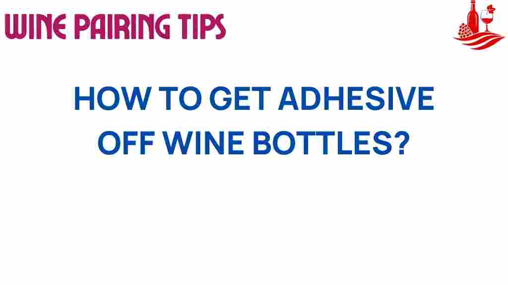 adhesive-removal-wine-bottles