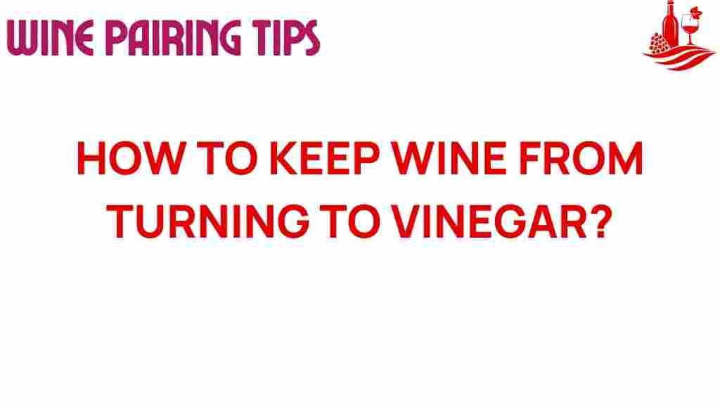 how-to-keep-wine-from-turning-to-vinegar