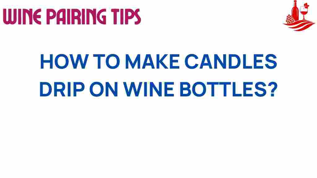 candle-dripping-wine-bottles